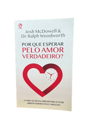 Livro Por que Esperar Pelo Amor Verdadeiro?