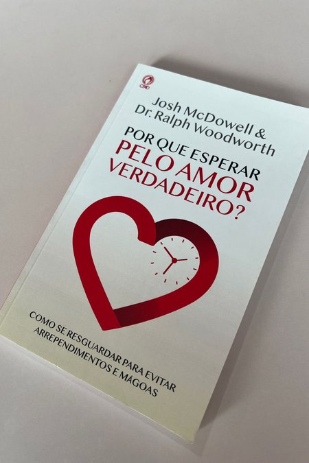 Livro Por que Esperar Pelo Amor Verdadeiro?